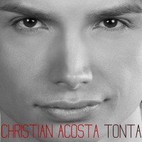 Christian Acosta launches his debut single Tonta 