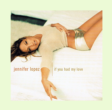 jennifer-lopez-if-you-had-my-love-record